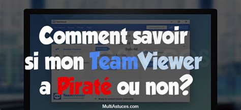 Download this app from microsoft store for windows 10, windows 10 mobile. Comment savoir si mon TeamViewer piraté ou non? - Multi ...