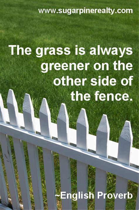 The Grass Is Always Greener On The Other Side Of The Fence ~english