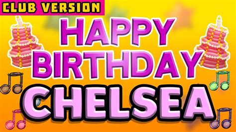 Happy Birthday Chelsea Pop Version 2 The Perfect Pop Birthday Song For Chelsea Club