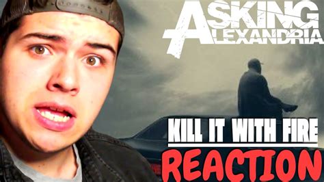 Who Is Screaming Kill It With Fire Asking Alexandria Reaction Youtube