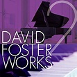 David Foster Works 2: Amazon.co.uk: CDs & Vinyl