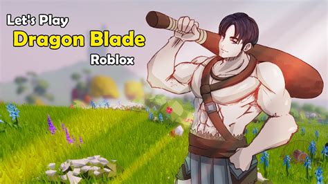 Dragon Blade Open World Rpg Lets Play Roblox Youtube