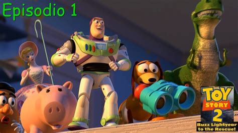 Toy Story 2 Buzz Lightyear To The Rescue Episodio 1 ¡han Raptado A