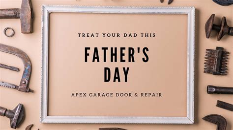 Treat Your Dad This Fathers Day Apex Garage Door Blog