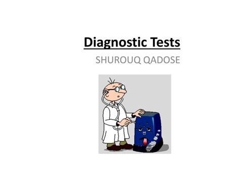 Ppt Diagnostic Tests Powerpoint Presentation Free Download Id210922