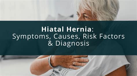 Hiatal Hernia Signs Symptoms And Complications