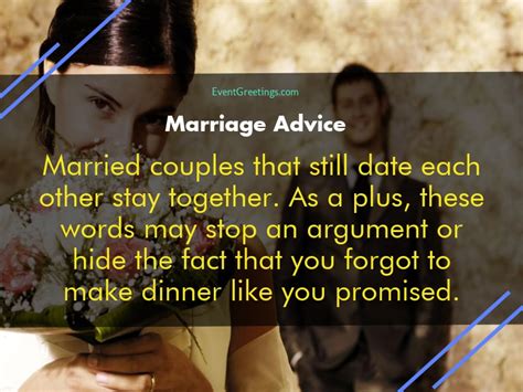 After marriage, he won't even lay down his newspaper to talk to you. Marriage Advice Quotes For Newlyweds