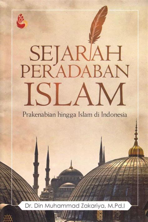 Sejarah Peradaban Islam Prakenabian Hingga Islam Di Indonesia Istana