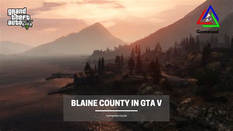 Gta 5 Blaine County Location And Landmarks Gamesual