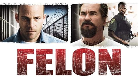 Felon Movie 2008