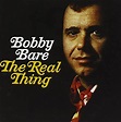 Real Thing / I Hate Goodbyes / Ride Me Down Easy By Bobby Bare (2013-03 ...