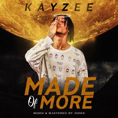 Kayzee Made Of More