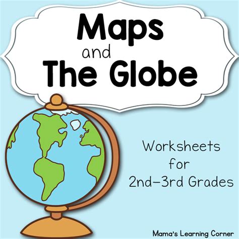 Interacts easily with familiar adults. Maps and The Globe Worksheet Packet for 1st-3rd Graders ...