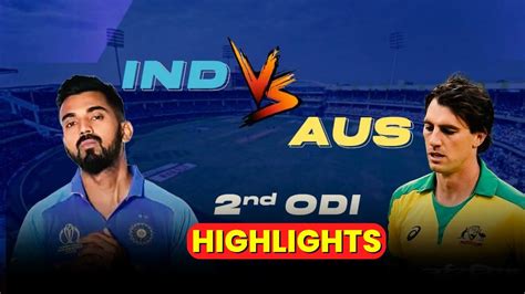 🔴live Ind Vs Aus 2nd Odi Highlights India Beat Australia By 99 Runs