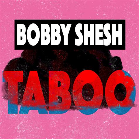 Taboo Song By Bobby Shesh Spotify
