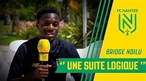 Bridge Ndilu : "Le FC Nantes, une suite logique" - YouTube