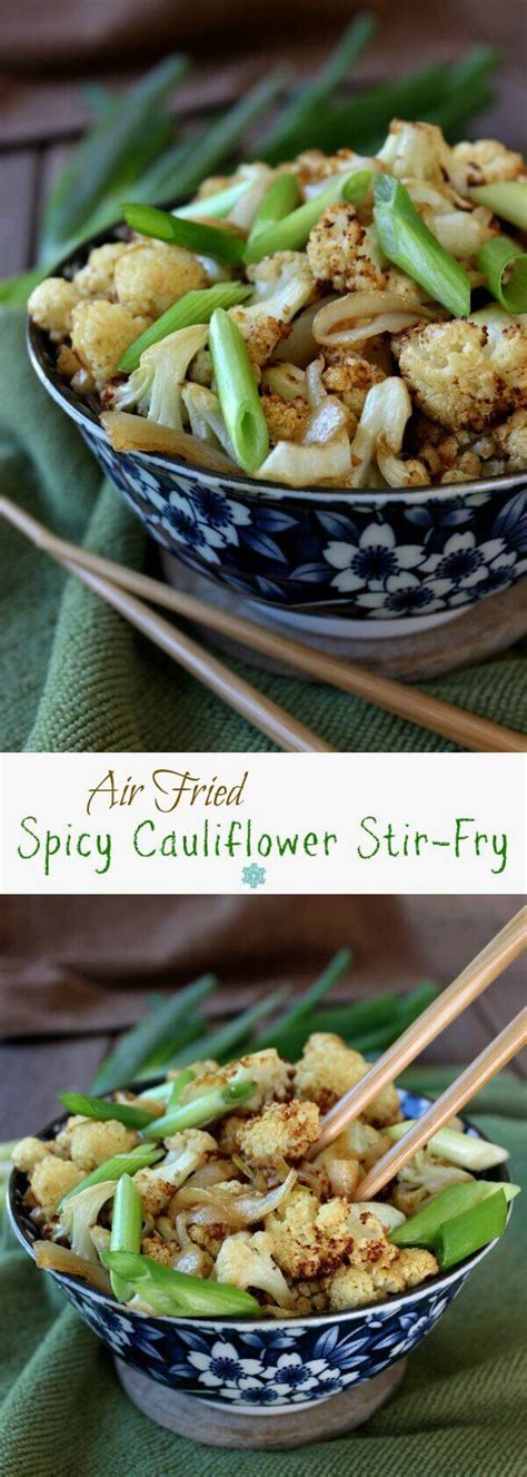 Vegetables can be cooked in a wok with very hot cooking oil in just a few minutes. Air Fryer Spicy Cauliflower Stir-Fry is fast and simple. It is so gratifying to have a new side ...