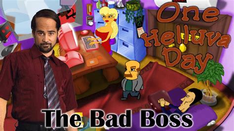 One Helluva Day The Bad Boss Youtube