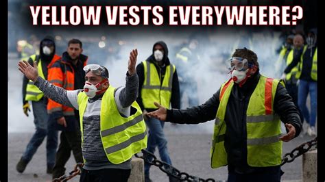 Yellow Vests Everywhere Yellow Vest Movement From France Spreads