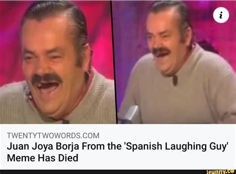 Twentytwowords Cow Juan Joya Borja From The Spanish Laughing Guy Meme Has Died Ifunny Brazil