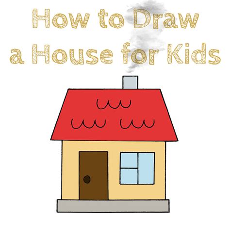 How To Draw A House For Kids House Drawing Lesson Step