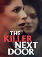 The Killer Next Door - Where to Watch and Stream - TV Guide