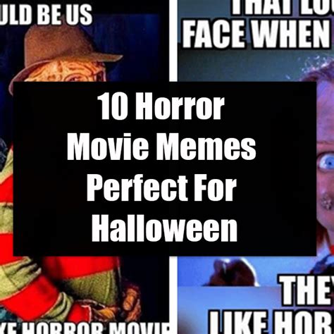 Horror Movie Memes To Get You In The Mood For Halloween Images