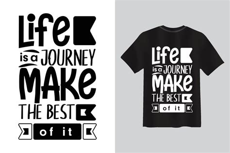 Life Is A Journey Make The Best Of It Typography Lettering Quote T