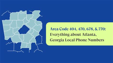 Area Codes 404 470 678 And 770 Atlanta Phone Numbers Justcall Blog