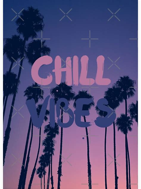 Chill Vibes Poster For Sale By Macer Redbubble