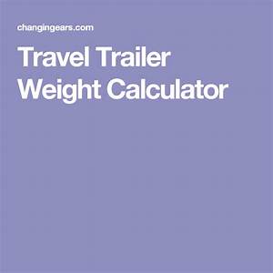 Travel Trailer Weight Calculator Travel Trailer