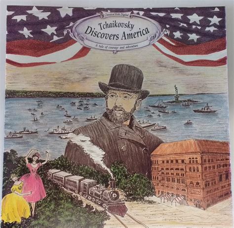 Tchaikovsky* - Tchaikovsky Discovers America (A Tale Of Courage And