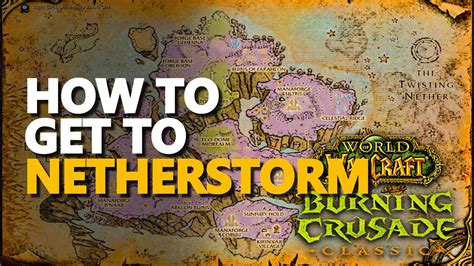 How To Get To Netherstorm Wow Tbc Classic Youtube