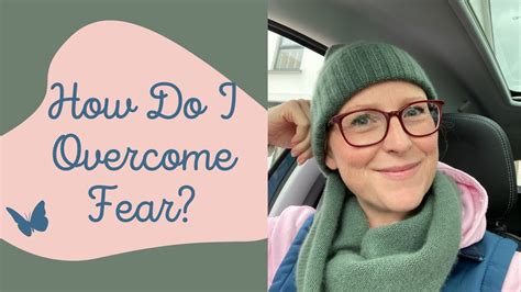 How To Overcome Fear | Facing Fear and Living Fearlessly With Courage