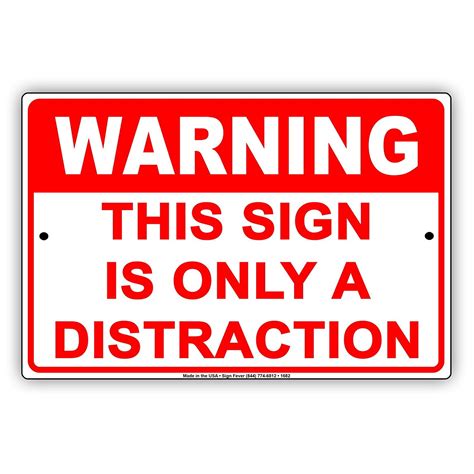 Warning This Sign Is Only A Distraction Humor Gag Jokes Funny Meme