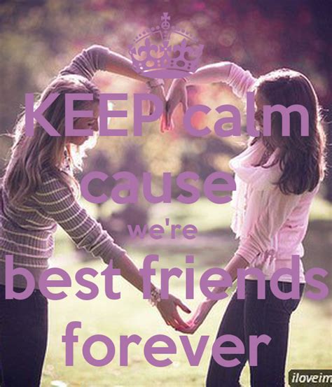 Keep Calm Cause Were Best Friends Forever Poster Nena Keep Calm O