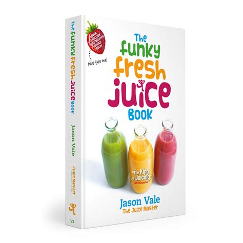 The Funky Fresh Juice Book Juice Master