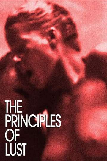 The Principles Of Lust Movie Moviefone