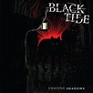 Chasing Shadows, Black Tide | CD (album) | Muziek | bol