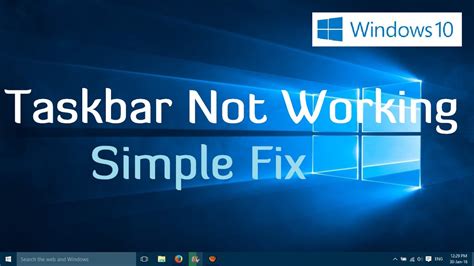 Windows 10 Taskbar Not Working How To Fix Issues