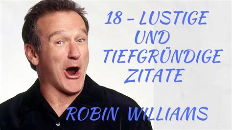 In memoriam citation cita dimensions: Robin Williams Lustige Zitate - YouTube