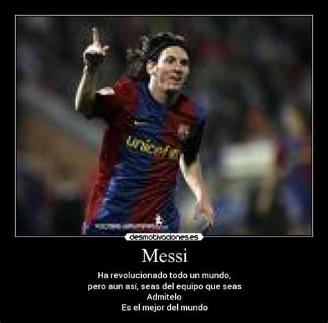 Leo Messi El Post Que Se Merecedesmotivaciones Deportes Taringa