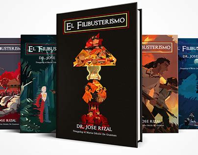 Collection Of Redesigned El Filibusterismo Book Covers On Behance My