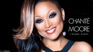Chanté Moore - "I Know, Right" [Diva's Anthem: 2014] - YouTube