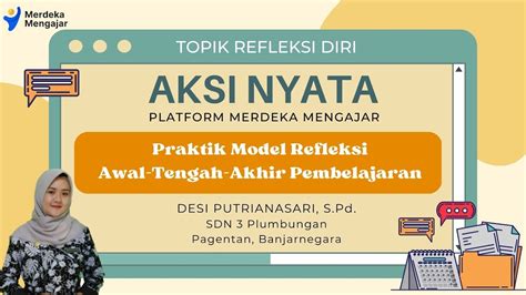 Aksi Nyata Pmm Refleksi Diri Melakukan Refleksi Awal Tengah Akhir