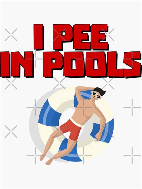 I Pee In Pools Funny Swimming Pool Peeing Prank Design Sticker For Sale By The1tee Redbubble