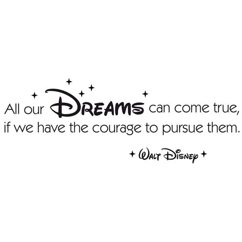 Zitat Walt Disney All Our Dreams Can Come True If We Have The