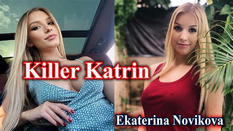 Killer Katrin Biography Ekaterina Novikova Wikipedia Youtube