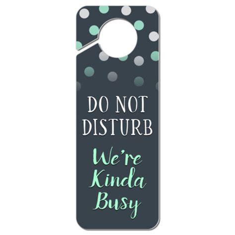 Do Not Disturb Were Kinda Busy Plastic Door Knob Hanger Sign Ebay
