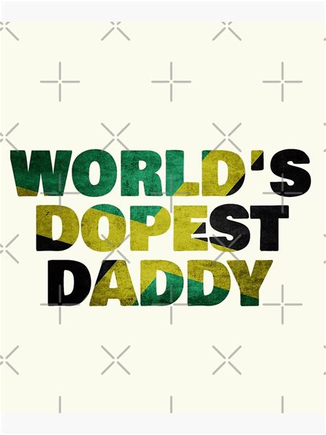 Worlds Dopest Dad Poster By Combistudios Redbubble